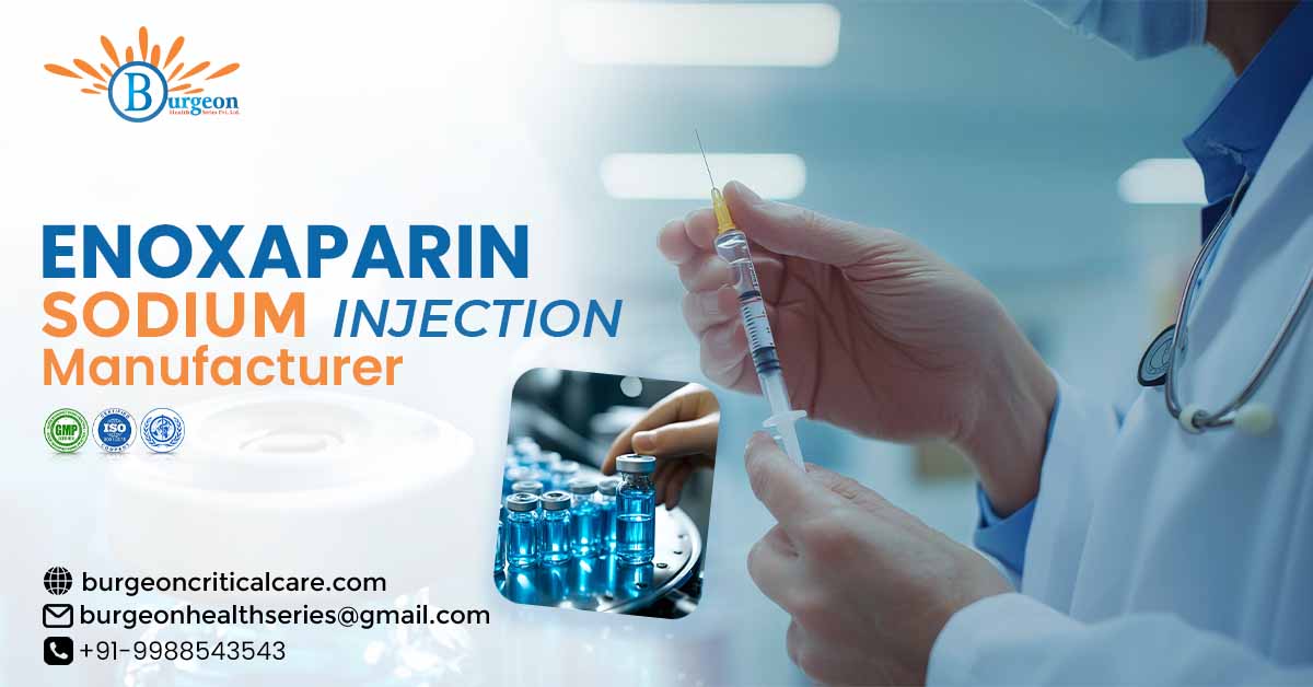 Key Considerations When Choosing an Enoxaparin Sodium Injection Manufacturer