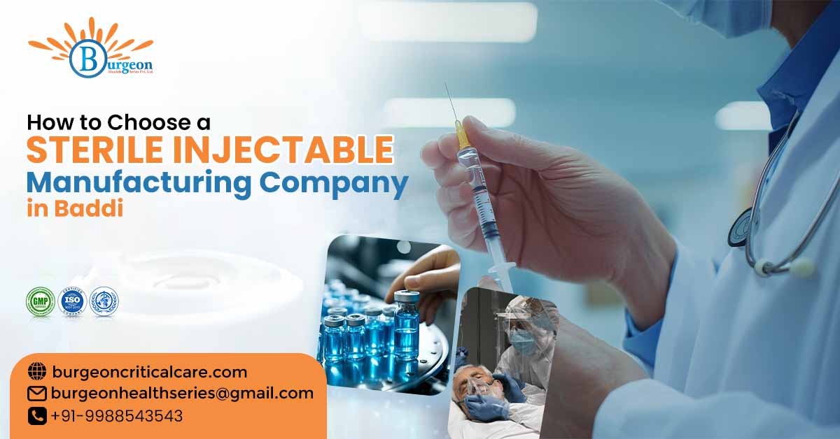 How to Choose a Sterile Injectable Manufacturing Company in Baddi
