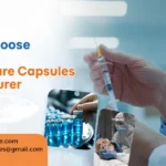 How to Choose the Best Critical Care Capsules Manufacturer in India