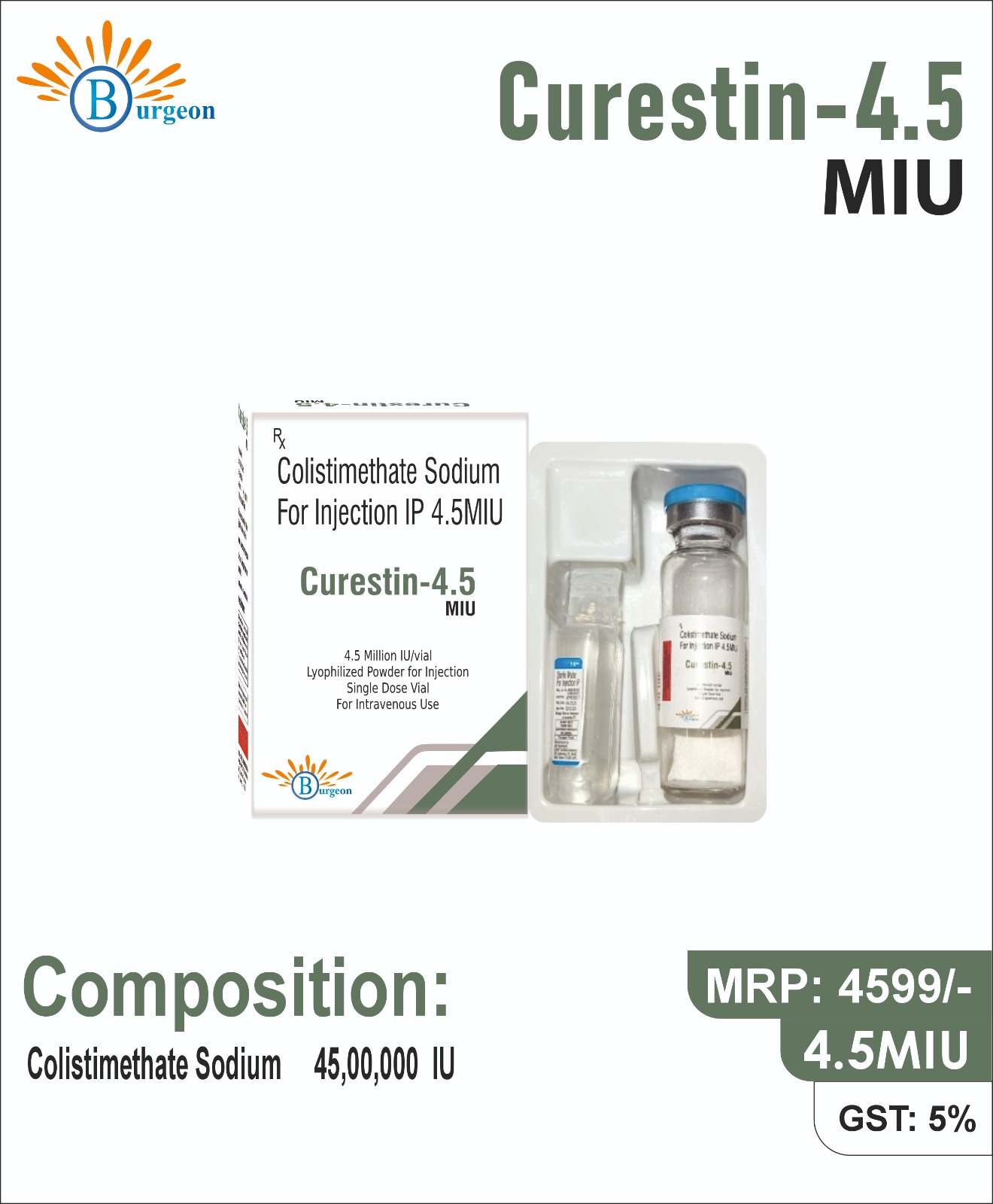 Curestin-4.5 MIU : Colistimethate Sodium IP equivalent to Colistin 4.5 Million International Units (4,500,000 IU) | Burgeon Health Series